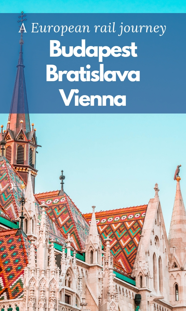 European train journey between Budapest, Bratislava and Vienna - travel guide and itinerary