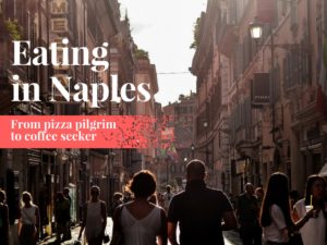 Where to eat and drink in Naples, Italy