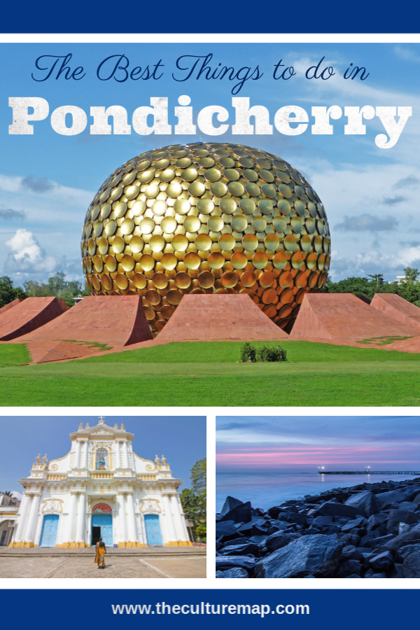 Discover the best things to do in Pondicherry, Tamil Nadu, India