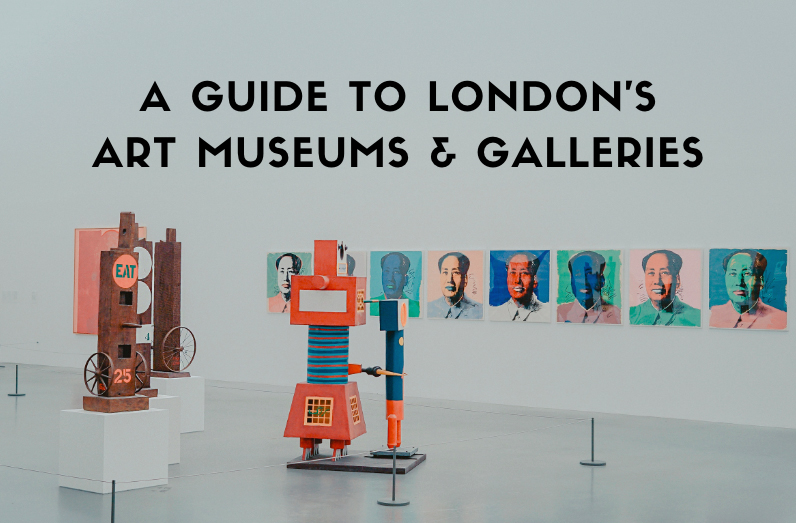 A Guide to London's Art Museums and Galleries