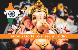 Hindu Gods & Goddesses to Meet on a Visit to India